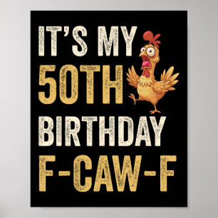 Póster Cumpleaños 50 Funny F-caw-f Pollo Gallo Cuervo F