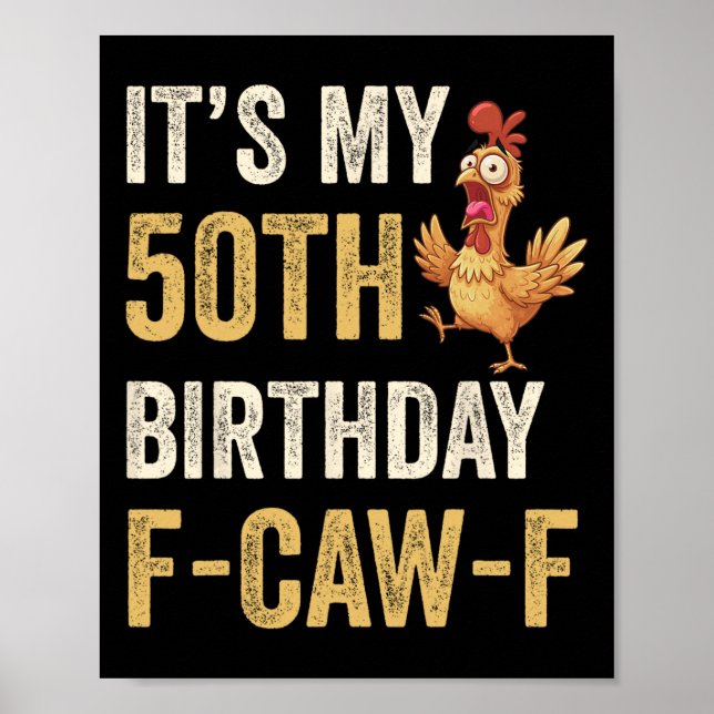 Póster Cumpleaños 50 Funny F-caw-f Pollo Gallo Cuervo F (Frente)