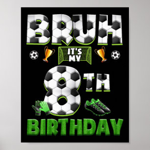 Póster Cumpleaños 8 Bruh Tema Fútbol Divertido Footbyll 8