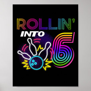 Póster Cumpleaños De 6 Años Fiesta De Bolos Rollin Into 6
