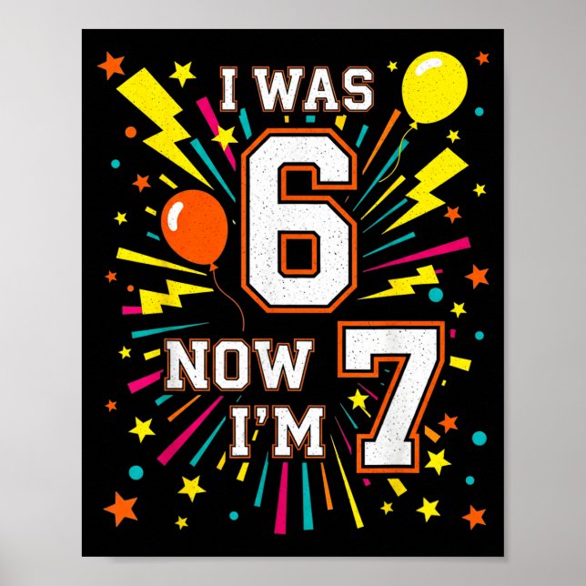 Póster Cumpleaños de 7 Años Era 6 Ahora Tengo 7 67 Divert (Frente)