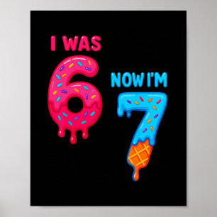Póster Cumpleaños de 7 años Era 6 ahora tengo 7 67 Helado
