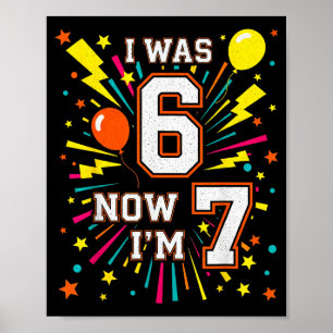 Póster Cumpleaños de 7 años Era 6 ahora tengo 7 67 Niños