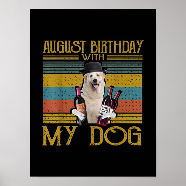 Póster Cumpleaños De Agosto Con Mi Gran Perro De Los Piri (Frente)