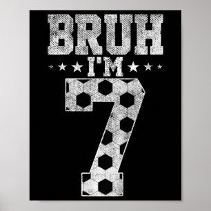 Póster Cumpleaños de fútbol Bruh 7 Bruh soy un cumpleaños