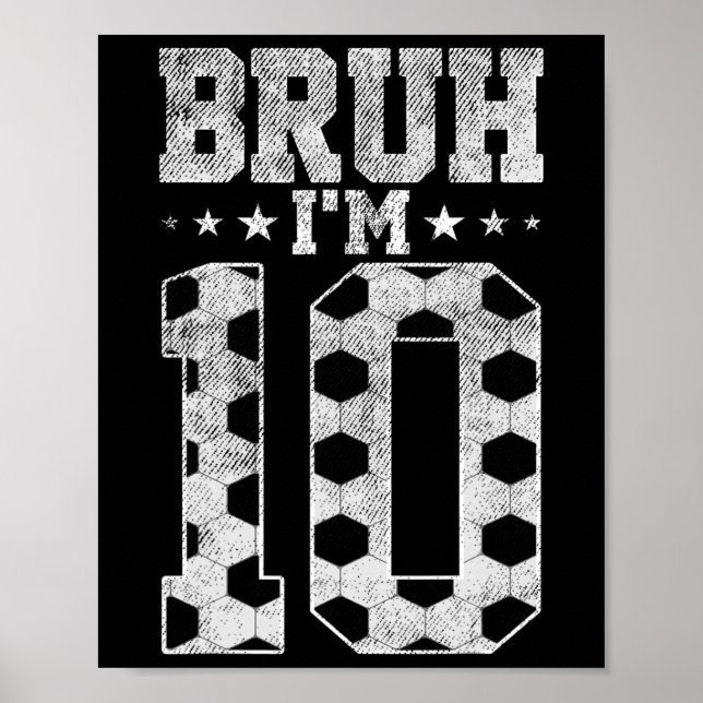 Póster Cumpleaños de fútbol número 10 Bruh Soy un niño de (Frente)