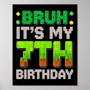 Póster Cumpleaños Divertido Chico Bruh Es Mi 7º Cumpleaño