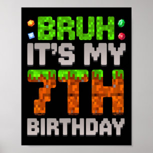 Póster Cumpleaños Divertido Chico Bruh Es Mi 7º Cumpleaño