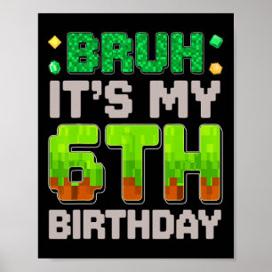 Póster Cumpleaños Divertido Chico Bruh Es Mi Cumpleaños 6