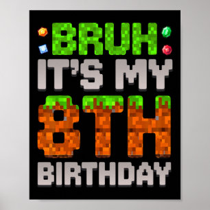 Póster Cumpleaños Divertido Chico Bruh Es Mi Cumpleaños 8