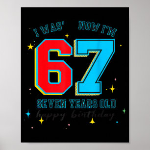 Póster Cumpleaños Fui 6 Ahora Soy 7, Divertido 67 Meme Vi