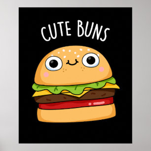 Póster Cunte Buns Funny Burger Pun Dark BG