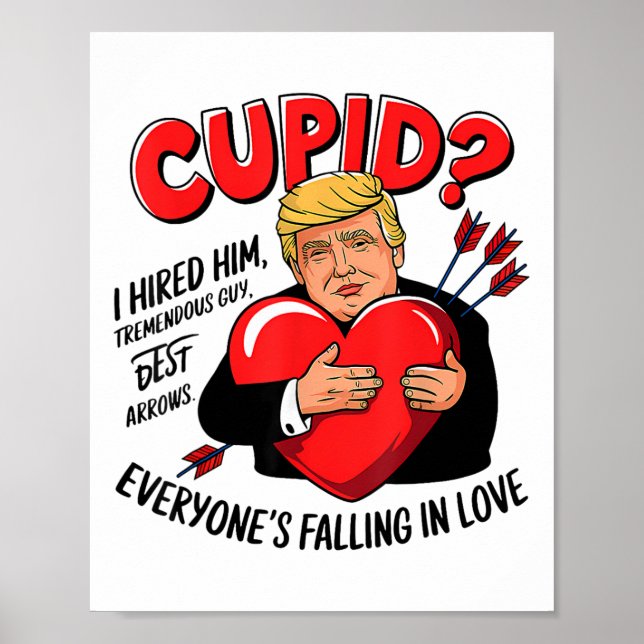 Póster Cupid I Hired Him Tremendous Guy Best Arrows Trump (Frente)