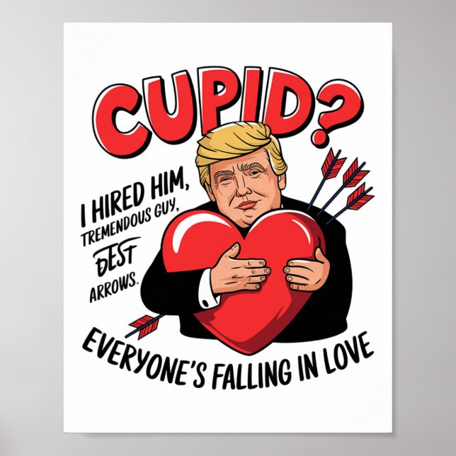 Póster Cupid I Hired Him Tremendous Guy Best Arrows Trump (Frente)