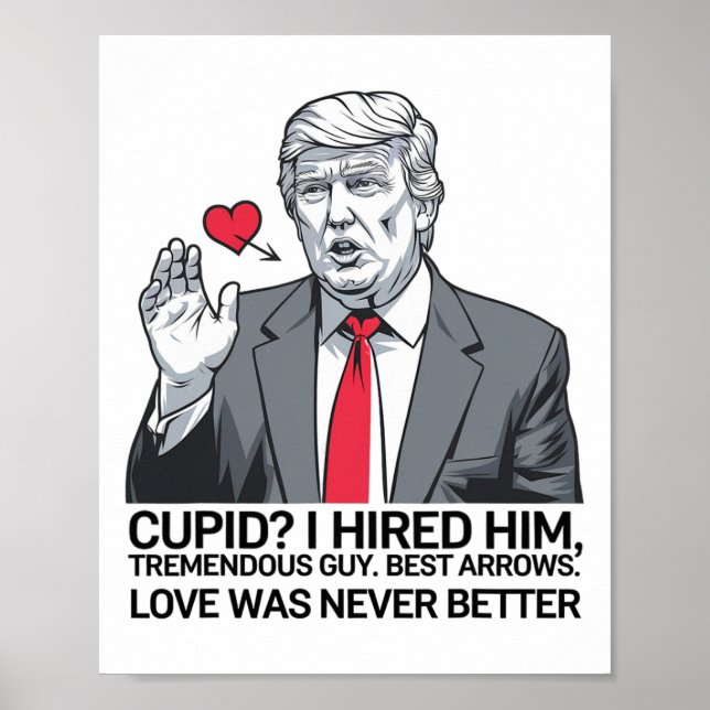 Póster Cupid I Hired Him Tremendous Guy Best Arrows Trump (Frente)