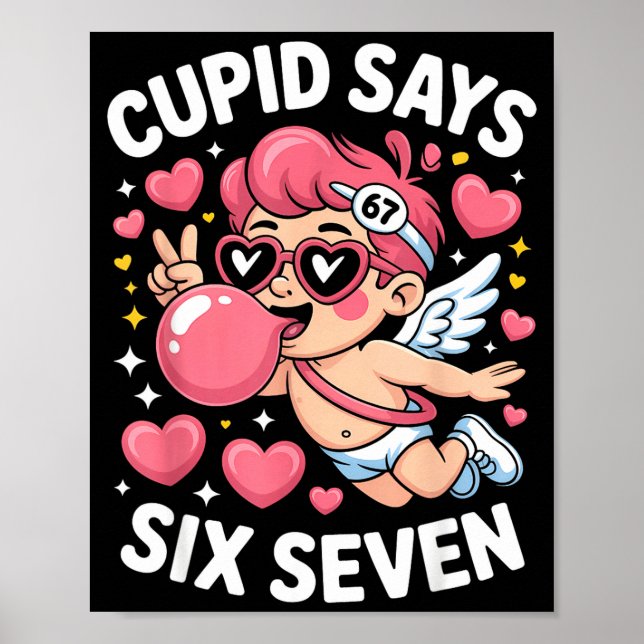 Póster Cupid Says 67 Six Seven Meme Bubble Gum Valentines (Frente)