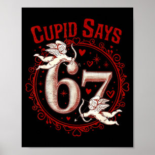 Póster Cupido Dice 67 Divertido 6 7 Seis Siete Meme Jerga