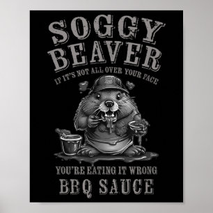 Póster Curioso Soggy Beaver Bbq Si No Está Por Todo Tu Fa