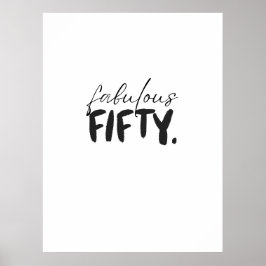 Póster Custom Fabulous Fifty Black White Typography