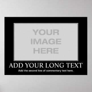 Póster Custom Motivational Poster - Custom Demotivational