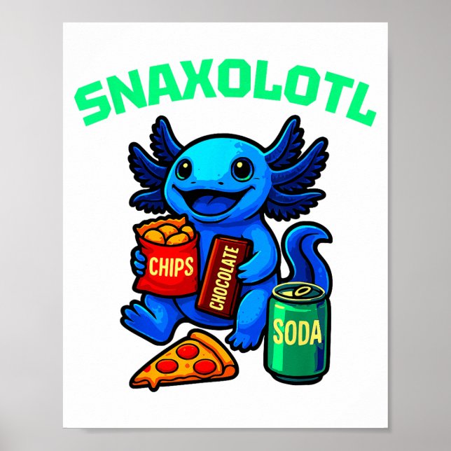 Póster Cute Axolotl Funny Snaxolotl Snacks A Lot Axolotl  (Frente)