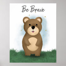 Cute Be Brave Bear Gender Neutral Poster