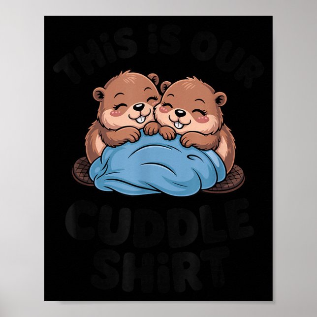 Póster Cute Beaver Couple This Is Our Cuddle  (Frente)