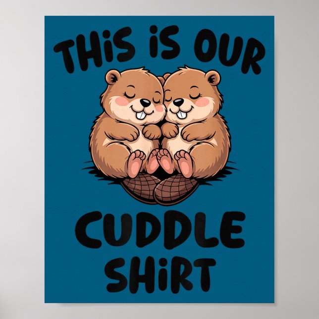 Póster Cute Beaver This Is Our Cuddle  (Frente)