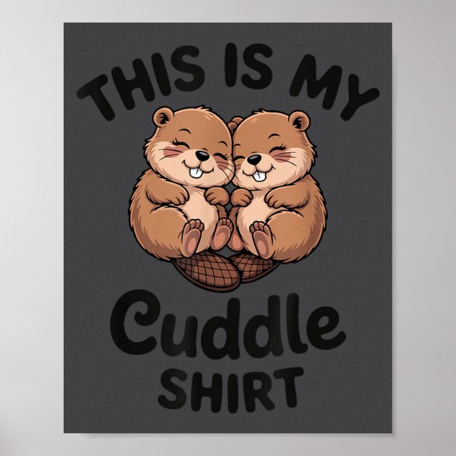 Póster Cute Beavers This Is My Cuddle  (Frente)