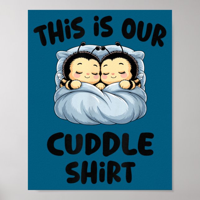 Póster Cute Bee Lovers This Is Our Cuddle  (Frente)
