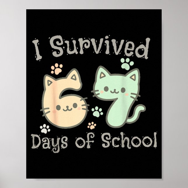 Póster Cute Cat I Survived 67 Days Of School Teachers Stu (Frente)