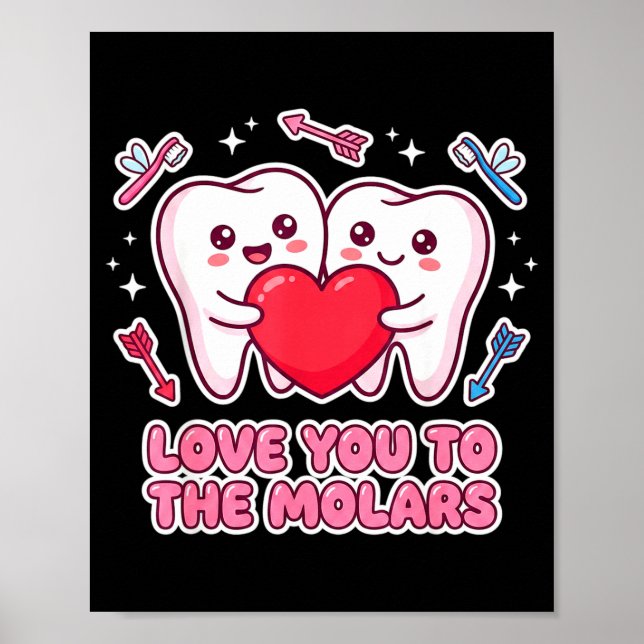 Póster Cute Dentist Valentine Love You To The Molars Teet (Frente)