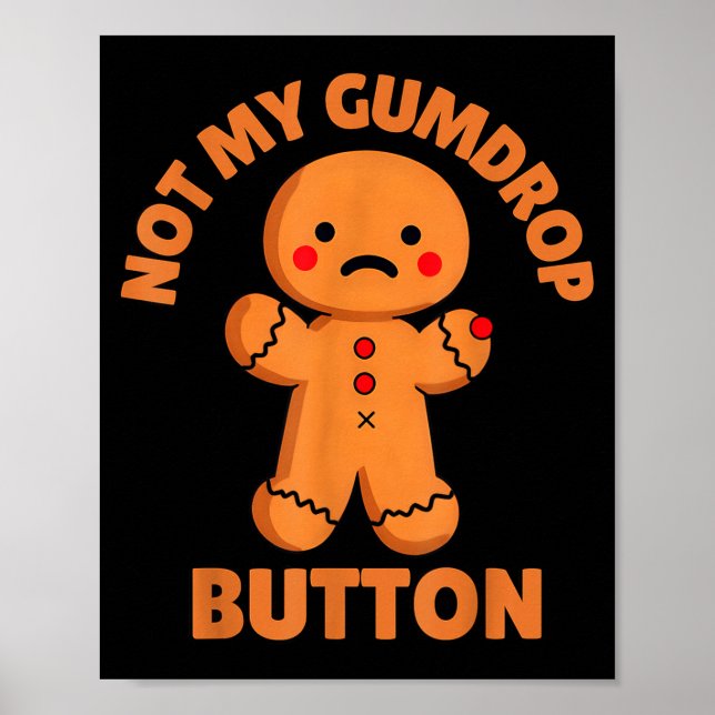 Póster Cute Emotional Funny Gingerbread Man Not My Gumdro (Frente)