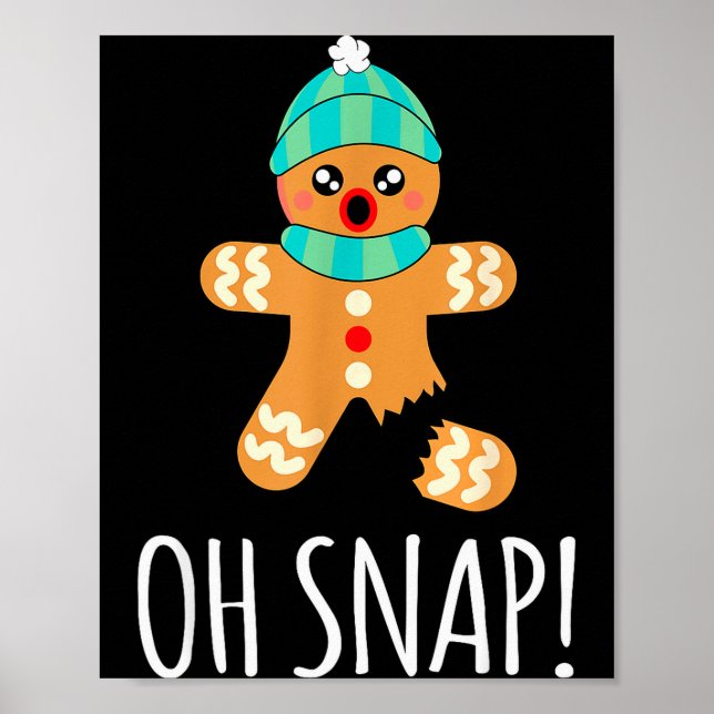 Póster Cute Gingerbread Man Funny Christmas Oh Snap  (Frente)