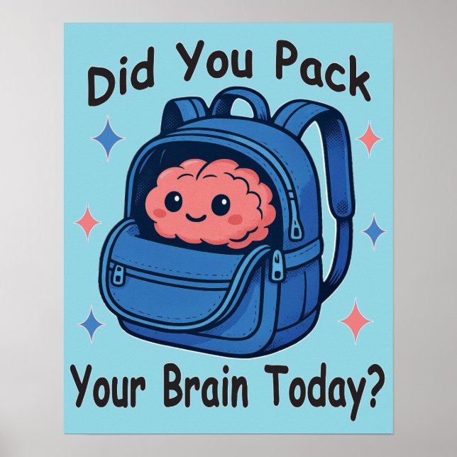 Póster Cute "¿Hoy Te Encajaste El Cerebro?" Brain Pun (Frente)