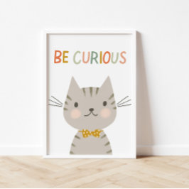 Póster Cute Kitty Be Curious Kids