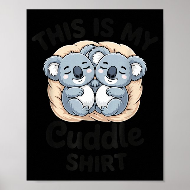 Póster Cute Koalas Snuggle Animal Lover This Is My Cuddle (Frente)