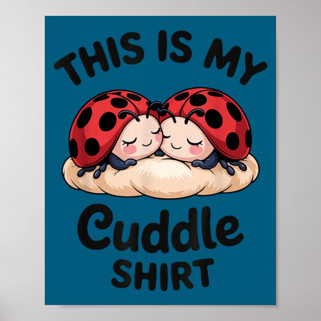 Póster Cute Ladybug Couple This Is My Cuddle  (Frente)