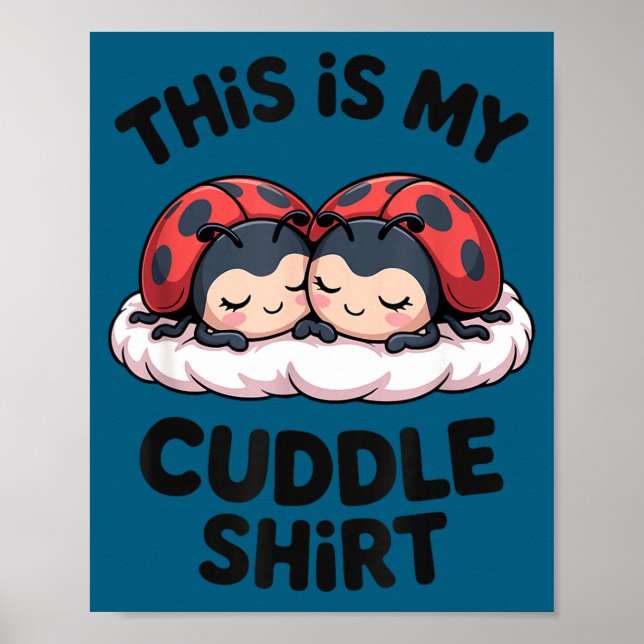 Póster Cute Ladybugs Couple This Is My Cuddle  (Frente)