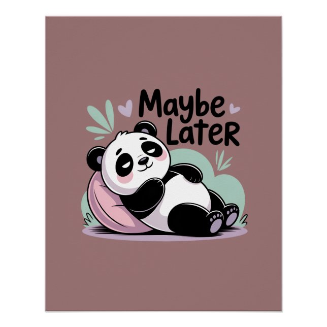 Póster Cute Lazy Panda – “Maybe Later” Relaxing Panda (Anverso)