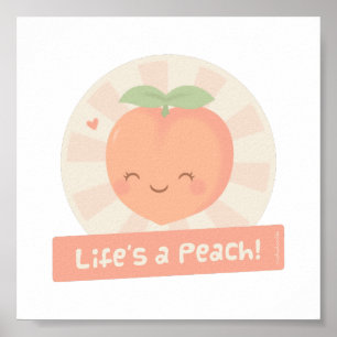 Póster Cute Life is a Peach Fruit Pun Poster