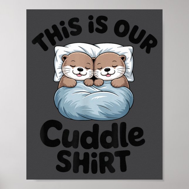 Póster Cute Otter Couple This Is Our Cuddle  (Frente)