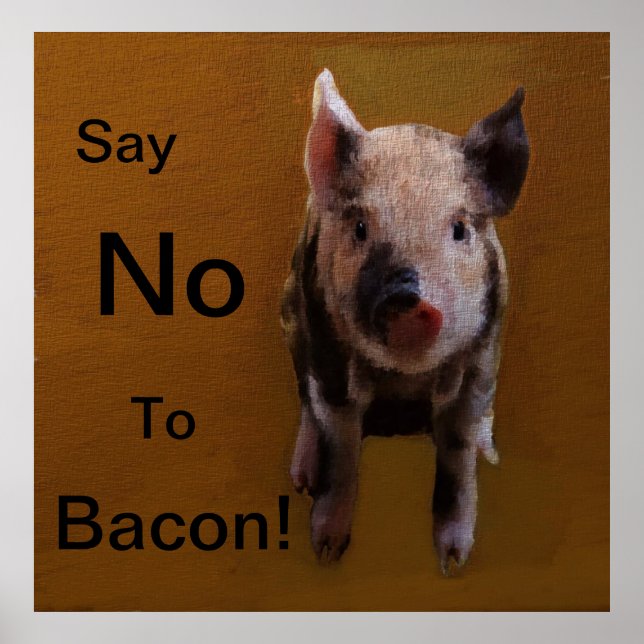 Póster Cute Piglet "Di No Al Bacon" (Frente)