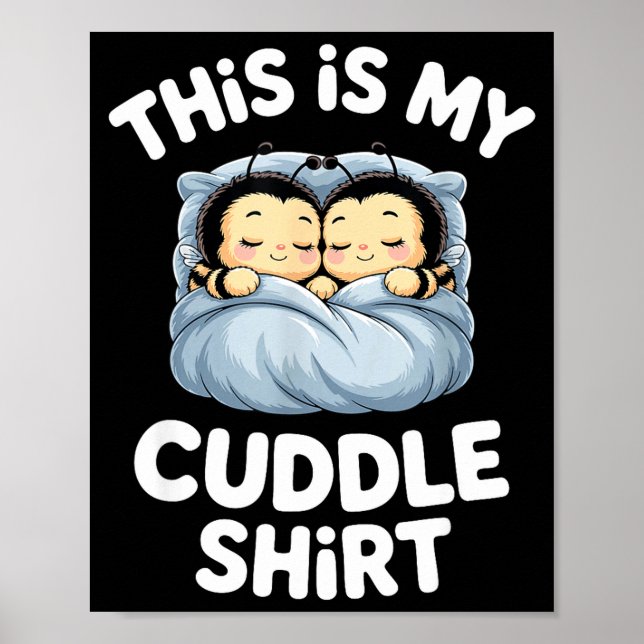 Póster Cute Sleeng Bee This Is My Cuddle  (Frente)