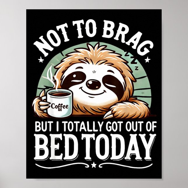 Póster Cute Sloth Coffee Funny Quote Caffeine Lover Gift  (Frente)