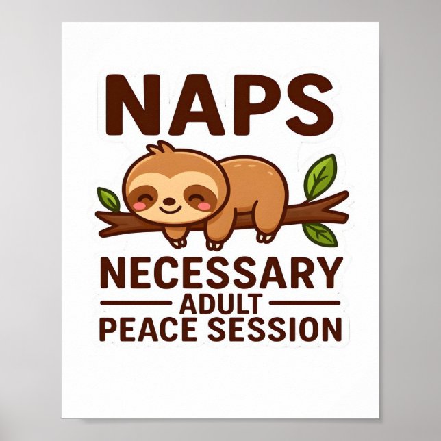Póster Cute Sloth Naps - Necesaria Sesión De Paz Para Adu (Frente)