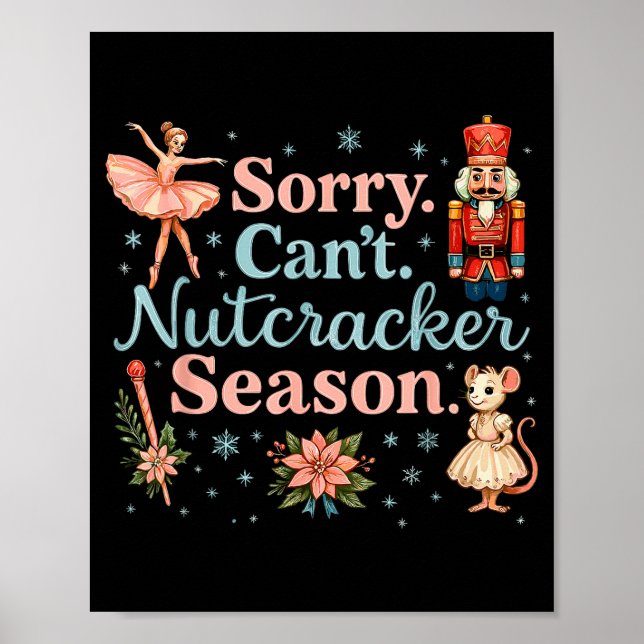 Póster Cute Sorry Cant Nutcracker Season Costume, Christm (Frente)