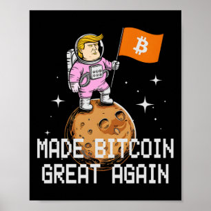 Póster Cute Trump hizo que Bitcoin volviera a ser una gra