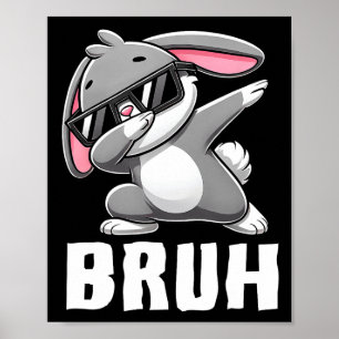 Póster Dabbing Bunny Bruh Meme Día de Pascua Dab Jóvenes 