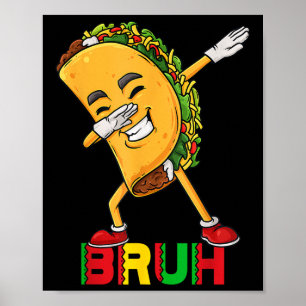 Póster Dabbing Taco Cinco De Mayo Funny Bruh Dab Mexicano
